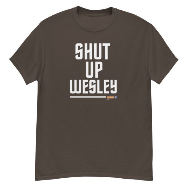 Shut Up Wesley Shirt – Star Trek TNG Funny Fan Tee - Image 14