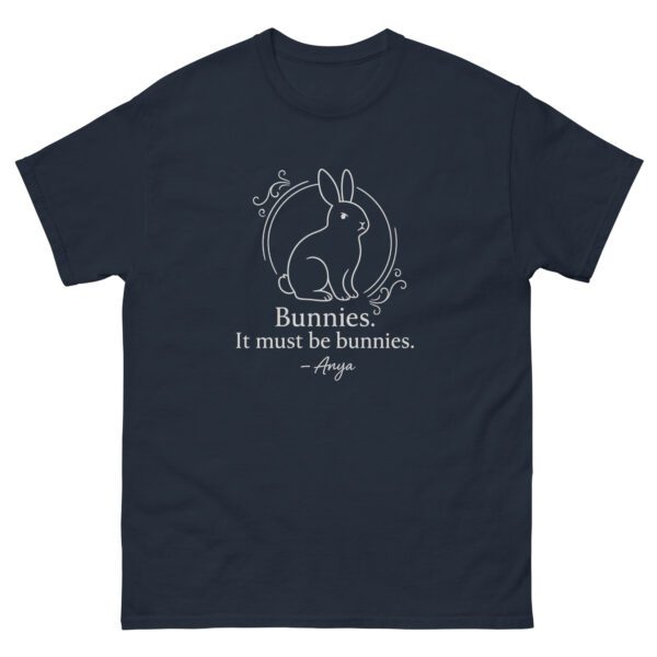 “Bunnies. It Must Be Bunnies.” – Anya Quote Tee