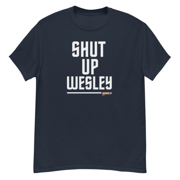 Shut Up Wesley Shirt – Star Trek TNG Funny Fan Tee - Image 6